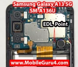 Samsung A13 5G EDL Point (SM-A136U) For FRP Bypass, Lock Remove